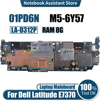 Dell Latitude E7370 Sülearvuti Emaplaadi LA-D312P 01PD6N SR2EG M5-6Y57 RAM 8G Sülearvuti Emaplaadi Testitud